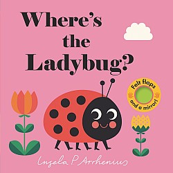 Where's the Ladybug?: A Lift The Flap