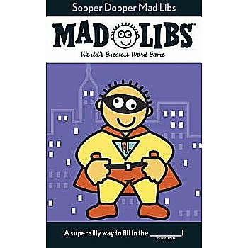 Sooper Dooper Mad Libs: World's Greatest Word Game