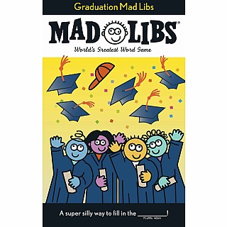 Graduation Mad Libs: World's Greatest Word Game