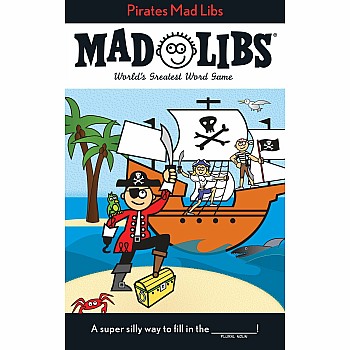 Pirates Mad Libs: World's Greatest Word Game