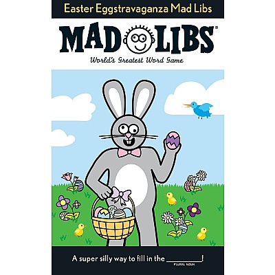 Easter Eggstravaganza Mad Libs: World's Greatest Word Game