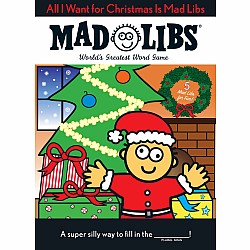 All I Want for Christmas Is Mad Libs: World's Greatest Word Game