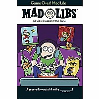 Mad Libs Game Over! Mad Libs