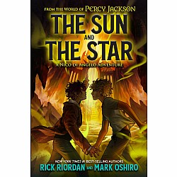 The Sun and the Star (The World of Percy Jackson: A Nico di Angelo Adventure)