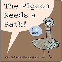 The Pigeon Needs a Bath! (Board Book)