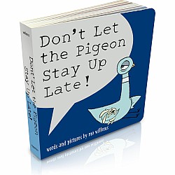 Don't Let the Pigeon Stay Up Late! (Board Book)