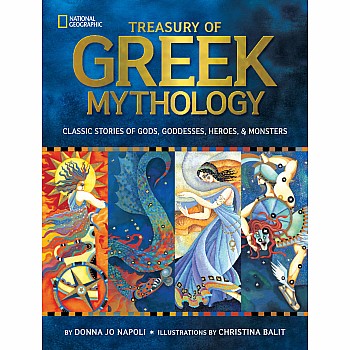 Treasury of Greek Mythology: Classic Stories of Gods, Goddesses, Heroes & Monsters