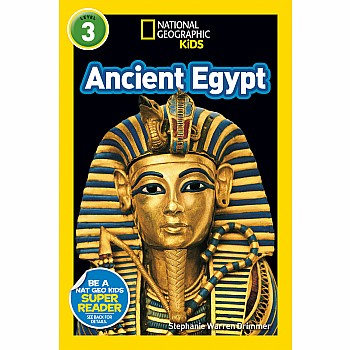 Ancient Egypt (National Geographic Kids Readers, Level 3)