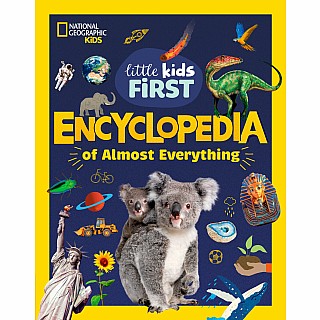 National Geographic Little Kids First Encyclopedia of Almost Everything