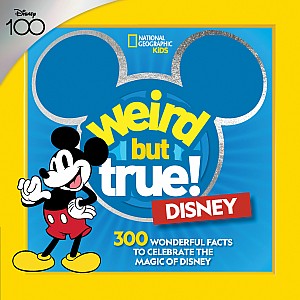 Weird But True! Disney: 300 Wonderful Facts to Celebrate the Magic of Disney