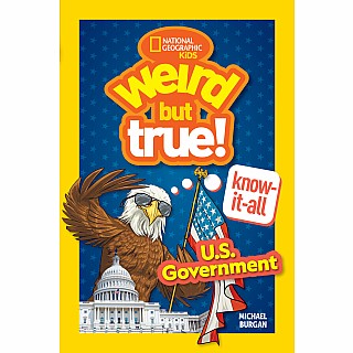 Weird But True! Know-It-All: U.S. Government