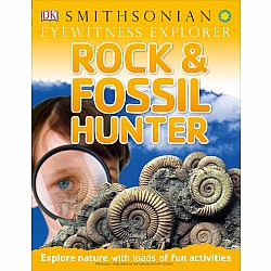 Eyewitness Explorer: Rock and Fossil Hunter: Explore Nature with Loads of Fun Activities