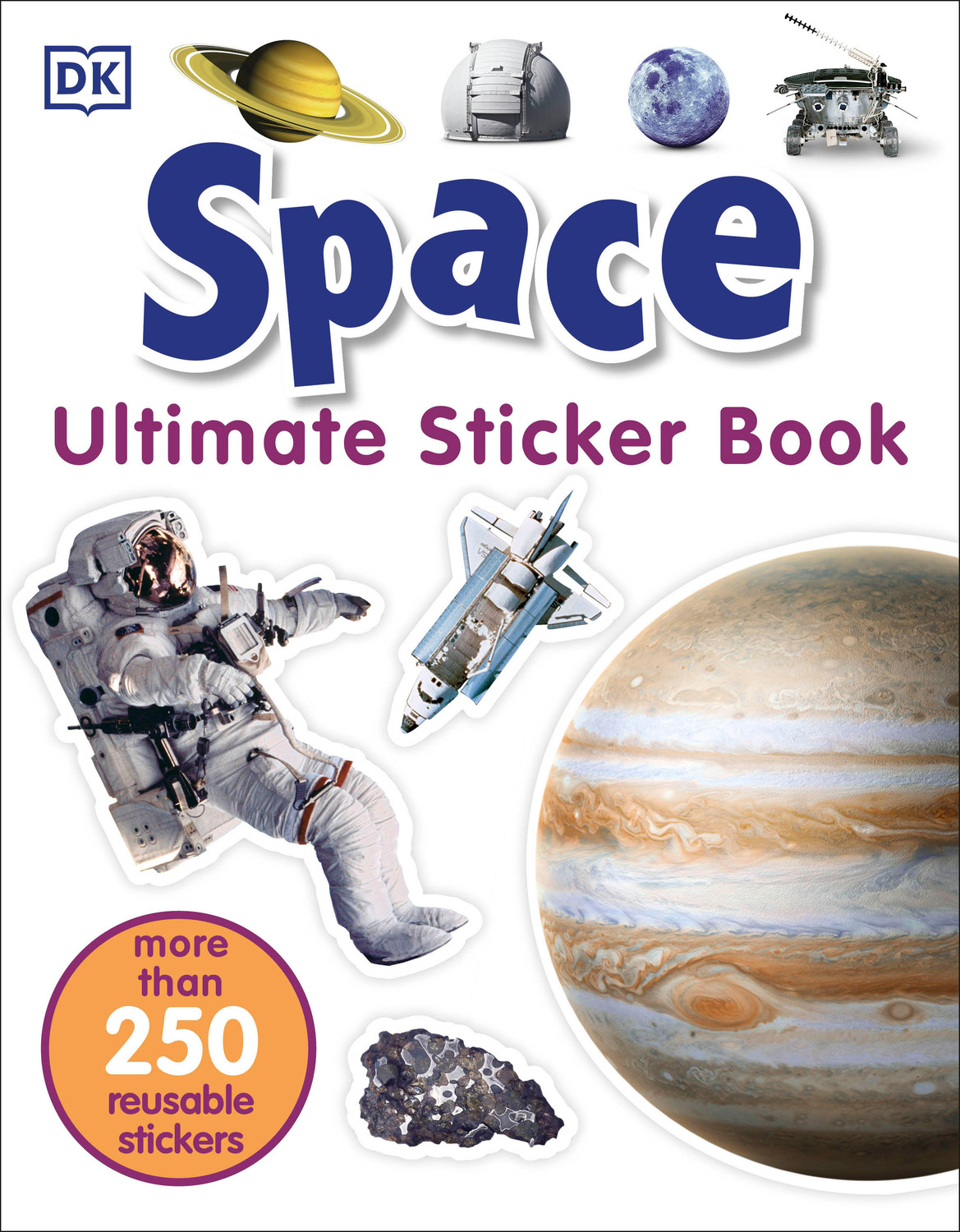 Ultimate Sticker Book: Space: More Than 250 Reusable Stickers - Tom's Toys