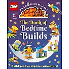 The LEGO Book of Bedtime Builds: With Bricks to Build 8 Mini Models