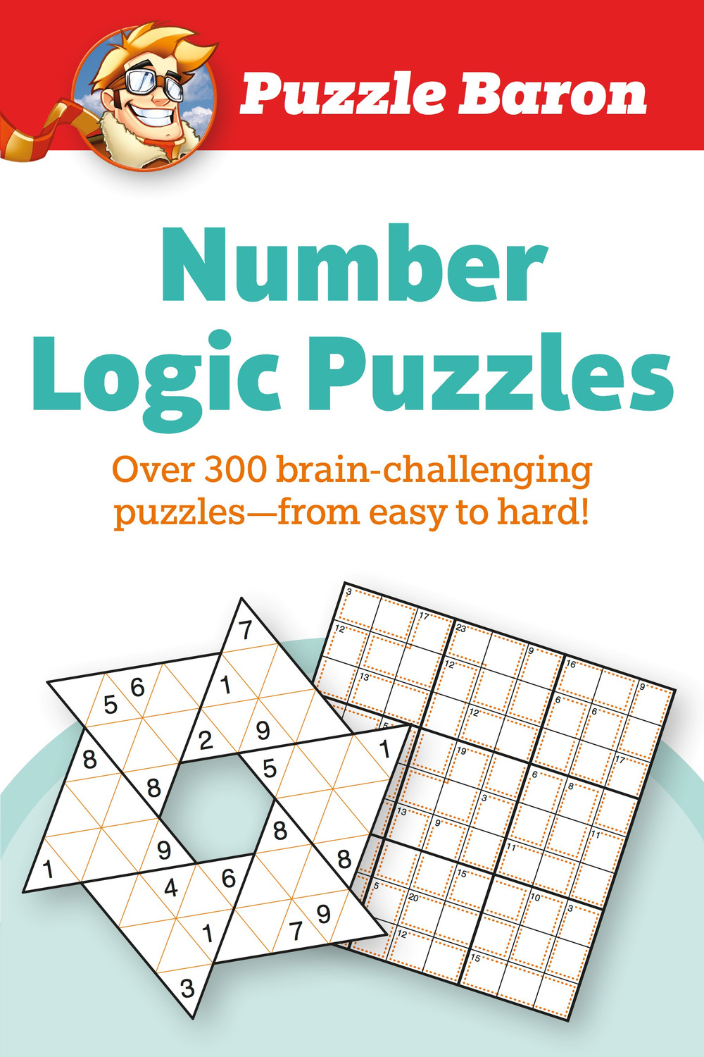 Puzzle Baron's Number Logic Puzzles Over 300 BrainChallenging Puzzles