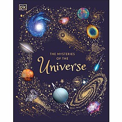 The Mysteries of the Universe: Discover the best-kept secrets of space