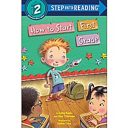 How to Start First Grade: A Book for First Graders