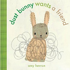 Dust Bunny Wants a Friend