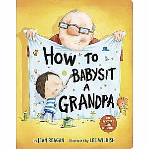 How to Babysit a Grandpa