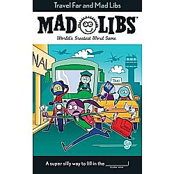 Travel Far and Mad Libs