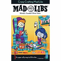 Crazy Crafting Mad Libs: World's Greatest Word Game