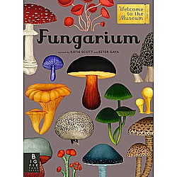 Fungarium: Welcome to the Museum