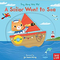 A Sailor Went to Sea: Sing Along With Me!