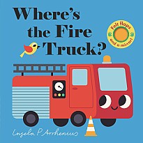 Where's the Fire Truck?: (An Interactive, Sensory Lift-the-Flap Book with Felt Flaps and a Mirror for Babies & Toddlers. Friend