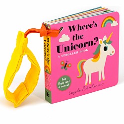 Where's the Unicorn?: A Stroller Book