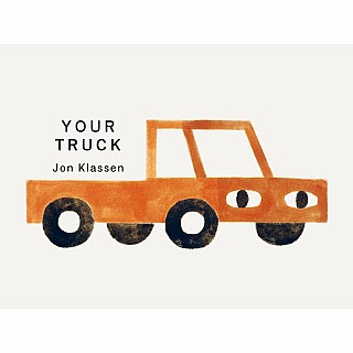Your Truck: (A Board Book with Minimalist Illustrations That Explores Ownership, Imagination, and Perspective)