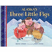 Alaska's Three Little Pigs