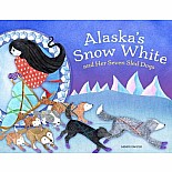 Alaska's Snow White and Her Seven Sled Dogs
