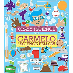 Crazy for Science with Carmelo the Science Fellow
