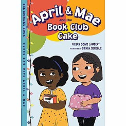 April & Mae and the Book Club Cake: The Monday Book