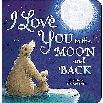 I Love You to the Moon and Back (Board Book Ed.)