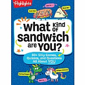 What Kind of Sandwich Are You?: A This or That Highlights Activity Book with Quizzes, Wacky Prompts, Playful Conversation Start