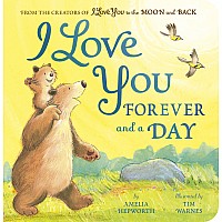 I Love You Forever and a Day: From the creators of I Love You to the Moon and Back