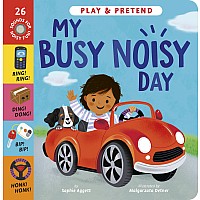 My Busy Noisy Day: Play and Pretend with 26 Sound Buttons!