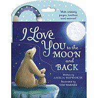 I Love You to the Moon and Back Cloth Book: Cloth book with teether, mirror, and crinkle pages