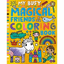 My Busy Magical Friends Coloring Book