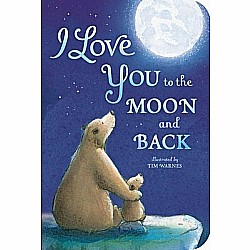 I Love You to the Moon and Back (Board Book Ed.)