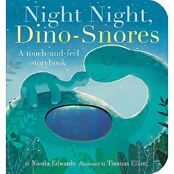 Night Night, Dino-Snores: A Touch-and-Feel Storybook
