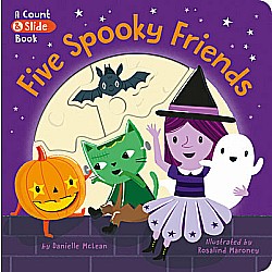 Five Spooky Friends: A Count & Slide Book