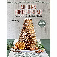 Modern Gingerbread: 15 inspiring new ideas for bakes and cakes