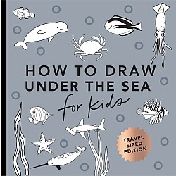Under the Sea: How to Draw Books for Kids with Dolphins, Mermaids, and Ocean Animals