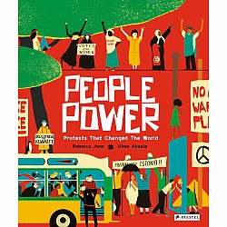 People Power: Peaceful Protests that Changed the World
