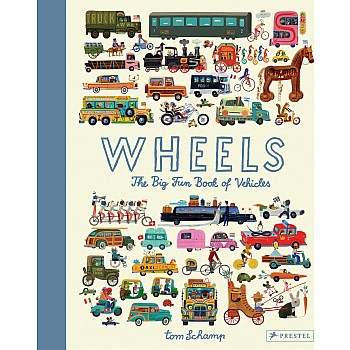Wheels: The Big Fun Book of Vehicles
