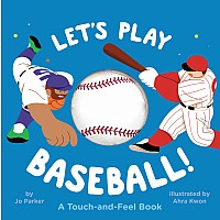 Let's Play Baseball!: A Touch-and-Feel Book