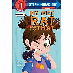 My Pet Rat Can Do That (Step into Reading)