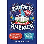 250 Facts About America: Quizzes, Quotes, Questions, and More! With Bonus Journal Pages for Writing!